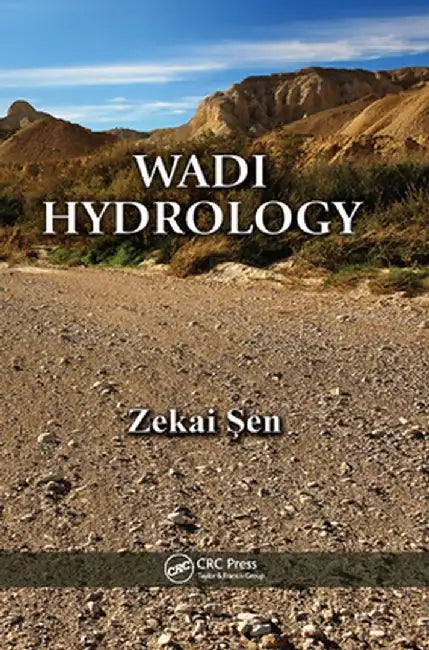 Wadi Hydrology by Zekai Sen