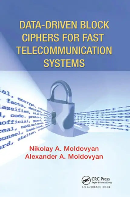 Data-Driven Block Ciphers for Fast Telecommunication Systems by Nikolai Moldovyan