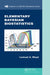 Elementary Bayesian Biostatistics by Lemuel A. Moye