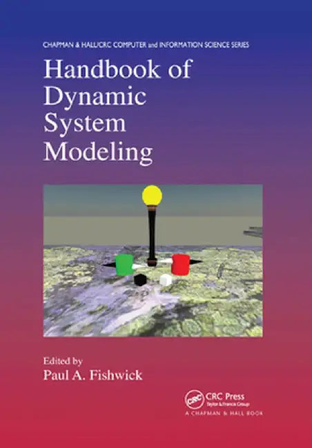 Handbook of Dynamic System Modeling by Paul A. Fishwick
