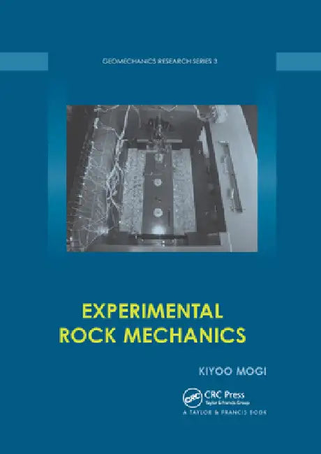 Experimental Rock Mechanics by Kiyoo Mogi