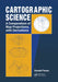 Cartographic Science: A Compendium of Map Projections, with Derivations by Donald Fenna