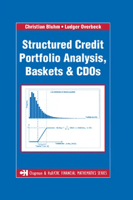 Structured Credit Portfolio Analysis, Baskets and CDOs by Christian Bluhm