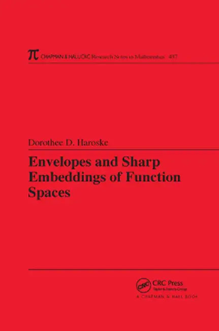 Envelopes and Sharp Embeddings of Function Spaces by Dorothee D. Haroske