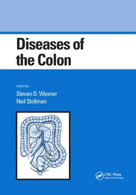 Diseases of the Colon by Steven D. Wexner