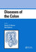 Diseases of the Colon by Steven D. Wexner