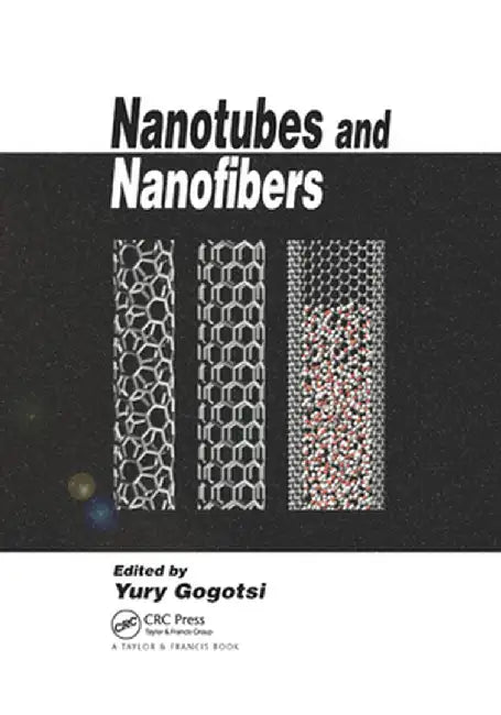 Nanotubes and Nanofibers by Yury Gogotsi