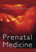 Prenatal Medicine by John M. G. van Vugt
