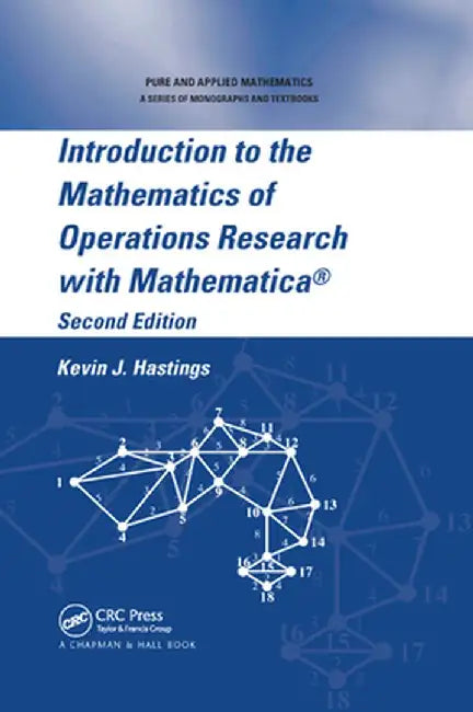 Introduction to the Mathematics of Operations Research with Mathematica(r) by Kevin J. Hastings