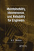 Maintainability, Maintenance, and Reliability for Engineers by B.S. Dhillon