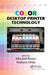 Color Desktop Printer Technology by Mitchell Rosen