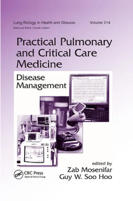 Practical Pulmonary and Critical Care Medicine: Disease Management by Zab Mosenifar