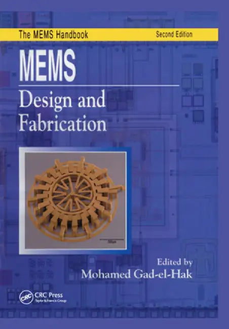 Mems: Design and Fabrication by Mohamed Gad-el-Hak