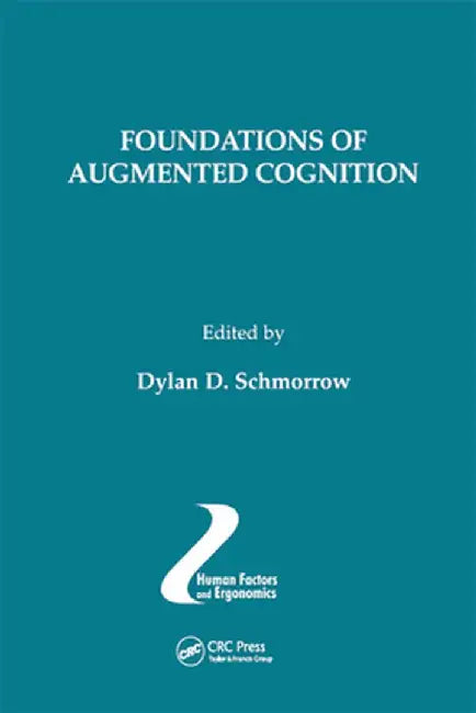 Foundations of Augmented Cognition, Volume 11 by Dylan D. Schmorrow