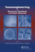 Nanoengineering of Structural, Functional and Smart Materials by Mark J. Schulz