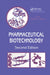 Pharmaceutical Biotechnology by Michael J. Groves