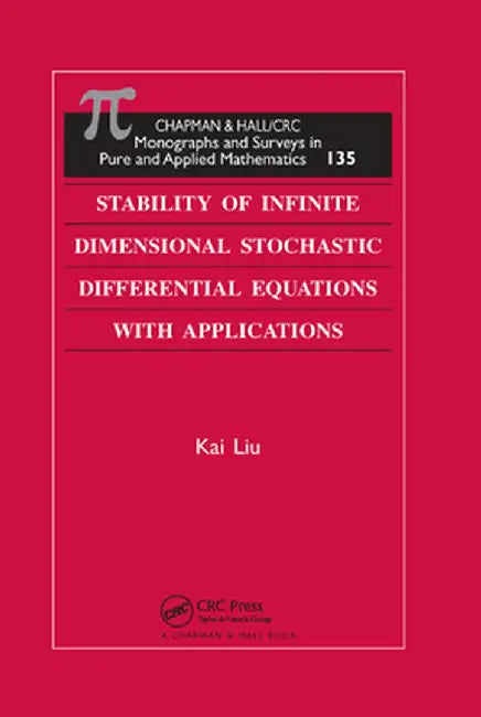Stability of Infinite Dimensional Stochastic Differential Equations with Applications by Kai Liu