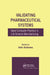 Validating Pharmaceutical Systems: Good Computer Practice in Life Science Manufacturing by John Andrews