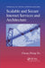 Scalable and Secure Internet Services and Architecture by Cheng-Zhong Xu