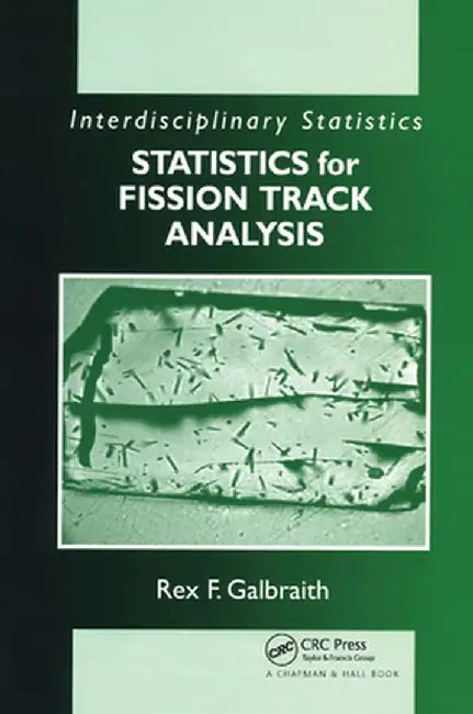 Statistics for Fission Track Analysis by Rex F. Galbraith