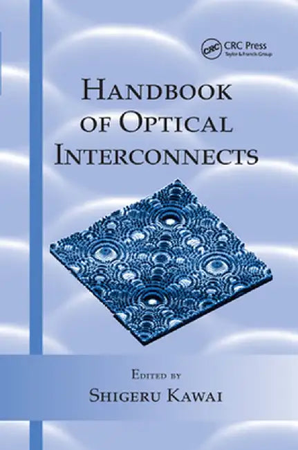 Handbook of Optical Interconnects by Shigeru Kawai