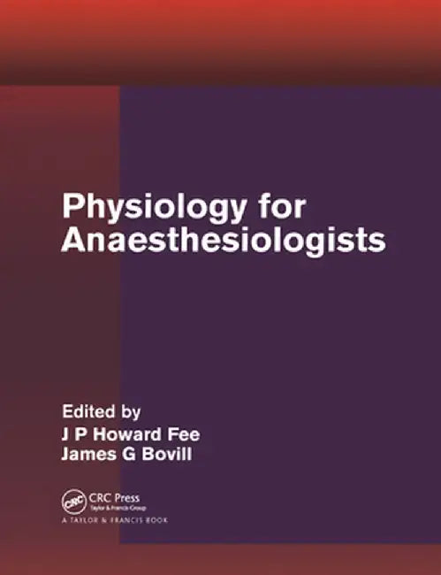 Physiology for Anaesthesiologists by J.P. Howard Fee