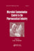 Microbial Contamination Control in the Pharmaceutical Industry by Luis Jimenez