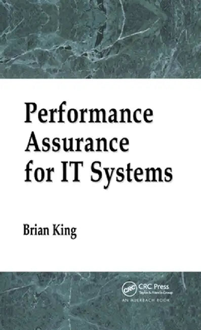 Performance Assurance for It Systems by Brian King