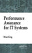 Performance Assurance for It Systems by Brian King