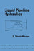 Liquid Pipeline Hydraulics by E. Shashi Menon