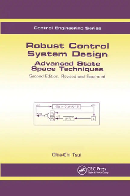 Robust Control System Design: Advanced State Space Techniques by Chia-Chi Tsui
