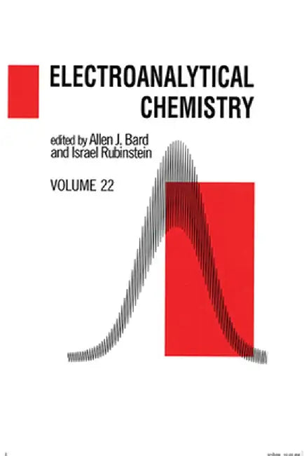 Electroanalytical Chemistry: A Series of Advances: Volume 22 by Allen J. Bard