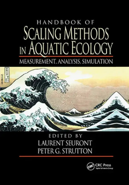 Handbook of Scaling Methods in Aquatic Ecology: Measurement, Analysis, Simulation by Laurent Seuront