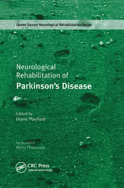 Neurologic Rehabilitation in Parkinson's Disease by Diane Playford