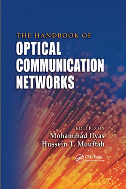 The Handbook of Optical Communication Networks by Mohammad Ilyas