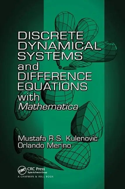 Discrete Dynamical Systems and Difference Equations with Mathematica by Mustafa R.S. Kulenovic
