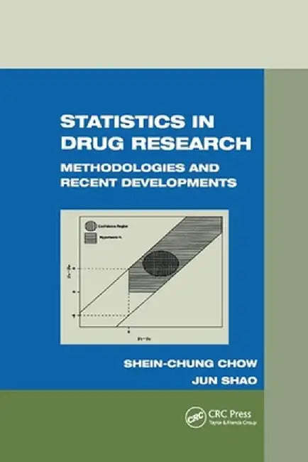 Statistics in Drug Research: Methodologies and Recent Developments by Shein-Chung Chow