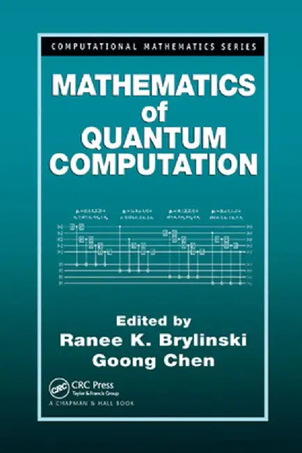 Mathematics of Quantum Computation by Ranee K. Brylinski