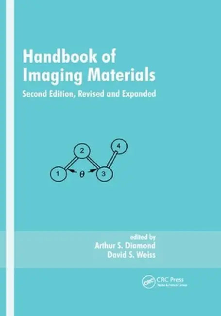 Handbook of Imaging Materials, Second Edition, by Arthur S. Diamond