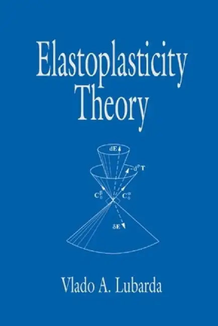 Elastoplasticity Theory by Vlado A. Lubarda