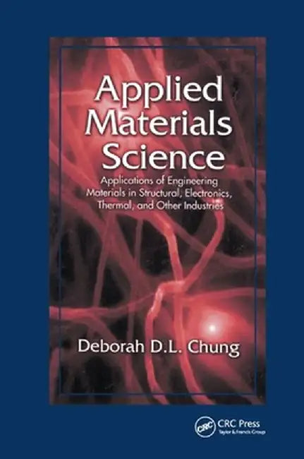 Applied Materials Science by Deborah D. L. Chung