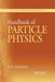 Handbook of Particle Physics by M.K. Sundaresan
