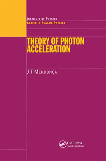 Theory of Photon Acceleration by J.T Mendonca