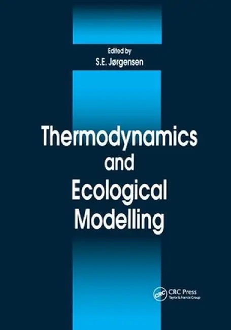 Thermodynamics and Ecological Modelling by Sven E. Jorgensen