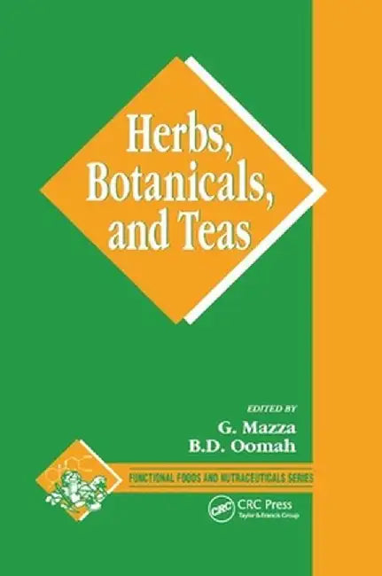 Herbs, Botanicals and Teas by B. Dave Oomah
