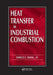 Heat Transfer in Industrial Combustion by Charles E. Baukal Jr.