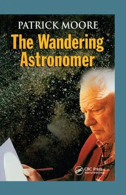 The Wandering Astronomer by Patrick Moore