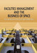 Facilities Management and the Business of Space by Wes McGregor