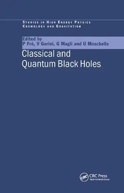 Classical and Quantum Black Holes by P Fre