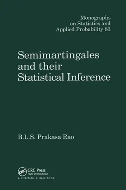 Semimartingales and Their Statistical Inference by B.L.S. Prakasa Rao